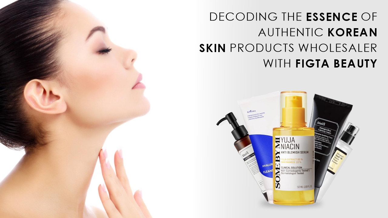 Decoding the Essence of Authentic Korean Skincare Products Wholesaler with Figta Beauty